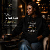 Unisex Hoodie I meant it when I said I didn’t care.