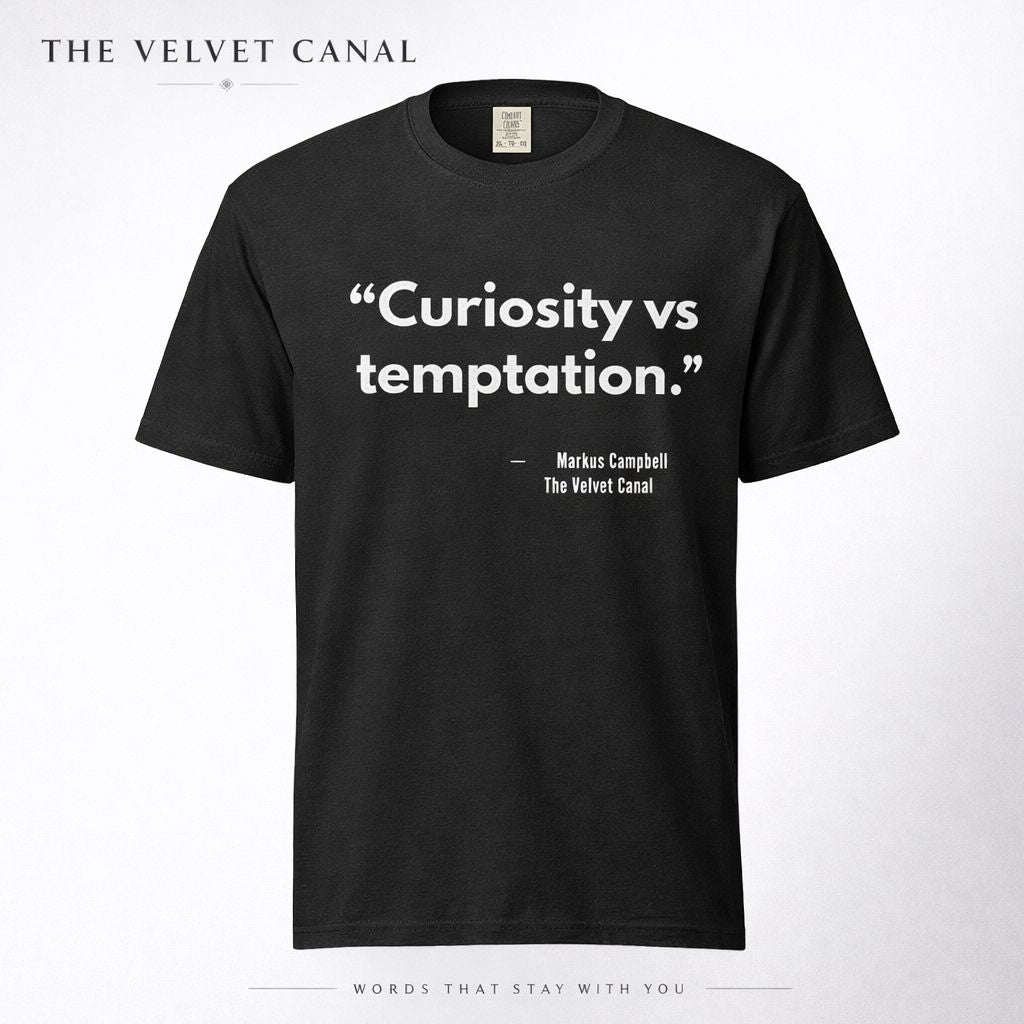 Black t-shirt with 'Curiosity vs temptation' quote by Markus Campbell on a white background