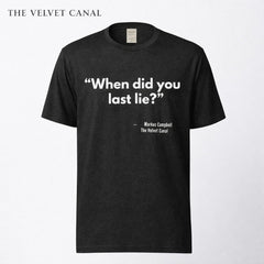 Black t-shirt with white text 'When did you last lie?' by The Velvet Canal on a white background