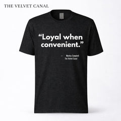Unisex Graphic Tee – Loyal When Convenient